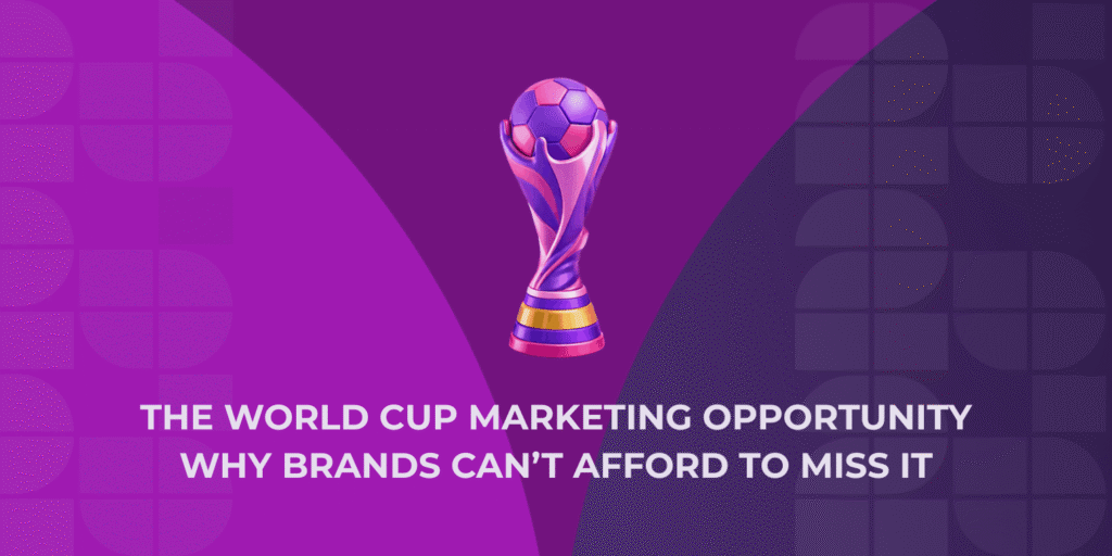 World Cup marketing concept showing global football audience engagement, digital interaction, and real-time campaign activation