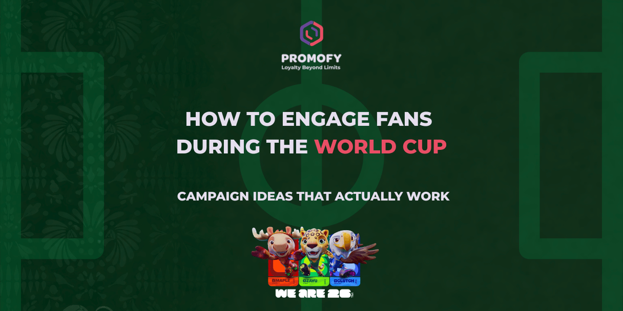 Promofy World Cup blog cover showing “How to Engage Fans During the World Cup” with campaign ideas for fan engagement